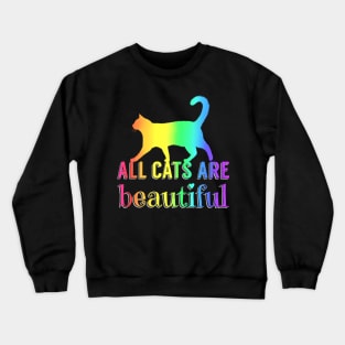 All Cats Are Beautiful Crewneck Sweatshirt